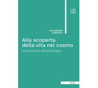 Libri Alessandro Giorgetti - Alla Scoperta Della Vita Nel Cosmo. Introduzione Al