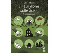 Libri Alessandro Lise / Alberto Talami - Il Padiglione Sulle Dune. R.L. Stevenso