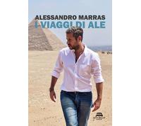 Libri Alessandro Marras - I viaggi di Ale - 2021