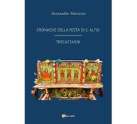 Cronache della festa di S. Alfio Trecastagni
