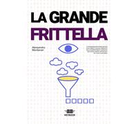 Libri Alessandro Montanari - La Grande Frittella