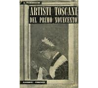 Libri Alessandro Parronchi - Artisti Toscani Del Novecento