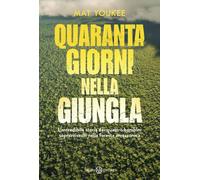 Libri Alessandro Peroni - Quaranta giorni nella giungla - 2025