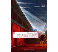 Libri Alessandro Portelli - Dal Rosso Al Nero. La Svolta A Destra Di Una Citta O