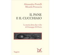 Libri Alessandro Portelli / Procaccia Micaela - Il Pane E Il Cucchiaio. La Stori