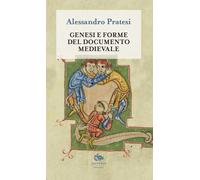 Libri Alessandro Pratesi - Genesi E Forme Del Documento Medievale