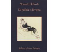 Libri Alessandro Robecchi - Di rabbia e di vento - 2016