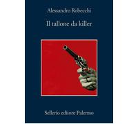 Libri Alessandro Robecchi - Il Tallone Da Killer