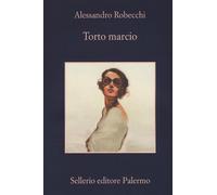 Torto marcio - Robecchi Alessandro
