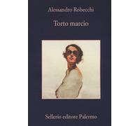 Libri Alessandro Robecchi - Torto marcio - 2017 (La memoria)