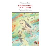 Libri Alessandro Russo - Finché il sangue non ci separi - 2022