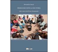 Libri Alessandro Sacchi - Israele Racconta La Sua Storia