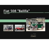 Libri Alessandro Sannia - Fiat 508 «Balilla». 1932-1937 - 2021