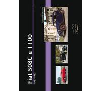 Libri Alessandro Sannia - Fiat 508C e 1100. 1937-1953 - 2017