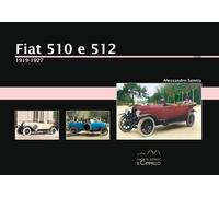Libri Alessandro Sannia - Fiat 510 e 512. 1919-1927 - 2019