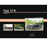 Libri Alessandro Sannia - Fiat 519. 1922-1927 - 2020 (Historica)