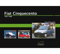 Libri Alessandro Sannia - Fiat Cinquecento. 1991-1998 - 2021
