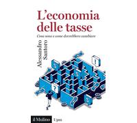 L'ECONOMIA DELLE TASSE. COSA SONO E COME DOVREBBERO CAMBIARE - SANTORO