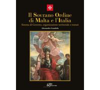Libri Alessandro Scandola - Il Sovrano Ordine Di Malta E L'italia. Sistema Di Go