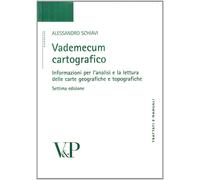 Libri Alessandro Schiavi - Vademecum Cartografico. Informazioni Per L'analisi E