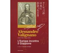 Libri Alessandro Valignano (Chieti 1539-Macao 1606). L'europa Incontra Il Giappo