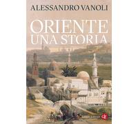 Libri Alessandro Vanoli - Oriente. Una Storia