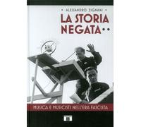 Libri Alessandro Zignani - La Storia Negata. Musica E Musicisti Nell'era Fascist