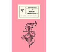 A Verona con Romeo e Giulietta
