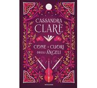 Libri Alessia Merlo - Come i cuori degli angeli - 2025