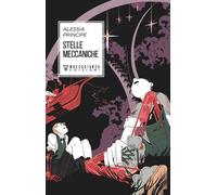 Libri Alessia Principe - Stelle Meccaniche