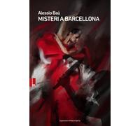 Libri Alessio Baù - Misteri a Barcellona - 2023