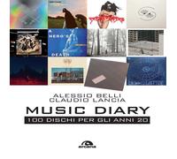 Libri Alessio Belli / Lancia Claudio - Music Diary. 100 Dischi Per Gli Anni 20