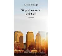 Libri Alessio Biagi - Si Puo Essere Piu Soli