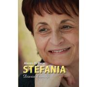 Libri Alessio Di Meco - Stefania. Diario d'amore - 2021