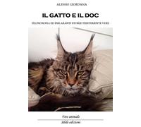 Libri Alessio Giordana - Il Gatto E Il Doc. Felinosofia Ed Esilaranti Storie Tri