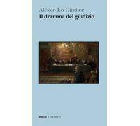 Libri Alessio Lo Giudice - Il dramma del giudizio - 2023