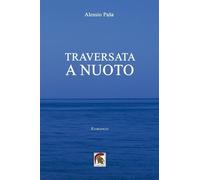 Libri Alessio Pasa - Traversata A Nuoto