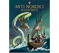 Miti nordici illustrati. Ediz. illustrata - Frith Alex, Stowell Louie, Pin...