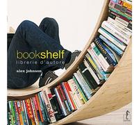 Libri Alex Johnson - Bookshelf. Libreria d'autore - 2015
