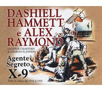 Libri Alex Raymond / Dashiell Hammett - Agente Segreto X-9. Tutte Le Strisce Dal
