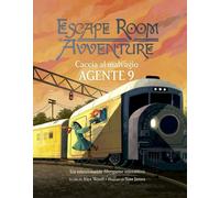 Caccia Al Malvagio Agente 9. Escape Room Avventure - Alex Woolf - 2023