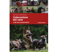Libri Alexa Capra / Daniele Robotti - L' Educazione Del Cane E Del Suo Proprieta