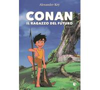 Libri Alexander Key - Conan. Il ragazzo del futuro - 2022