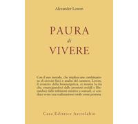 LIBRO PAURA DI VIVERE ALEXANDER LOWEN