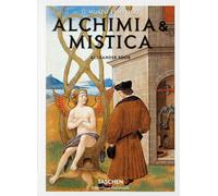 Alchimia & mistica. Segni e meraviglie - Roob Alexander
