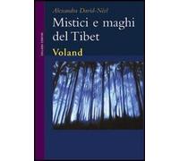 Libri Alexandra David-Neel - Mistici E Maghi Del Tibet