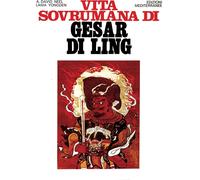 Vita sovrumana di Gesar di Ling