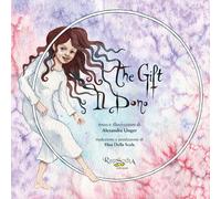 Libri Alexandra Unger - Il dono-The gift - 2018
