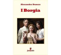 Libri Alexandre Dumas - I Borgia