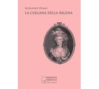 Libri Alexandre Dumas - La collana della regina - 2023